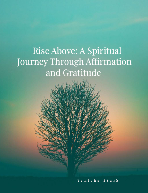 Rise Above: A Spiritual Journey Through Affirmation and Gratitude (Ebook)