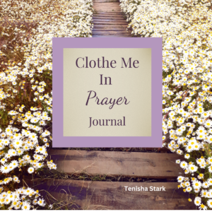 Clothe Me In Prayer – Editable Prayer Journal for Reflection & Growth