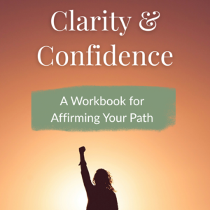 Clarity & Confidence: A Transformative Workbook for Personal Growth