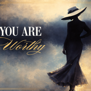You Are Worthy Luxury Collection: Phone Wallpapers